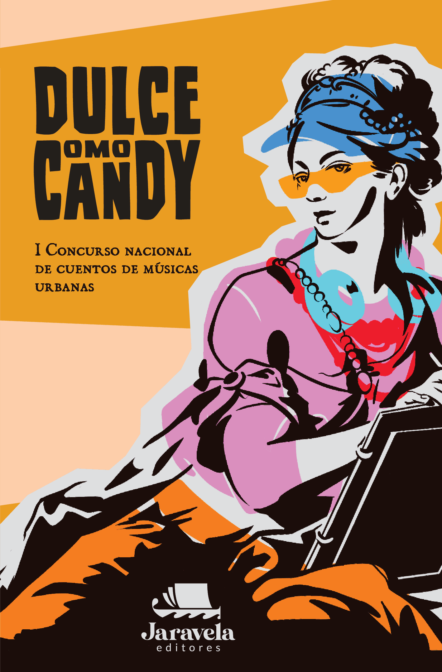 Dulce como Candy: I Concurso Nacional de Cuentos de Músicas Urbanas